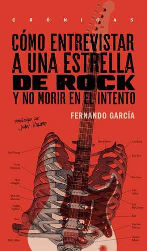 Como Entrevistar a Una Estrella de Rock y No Morir En El Intento de Garcia, Fernando