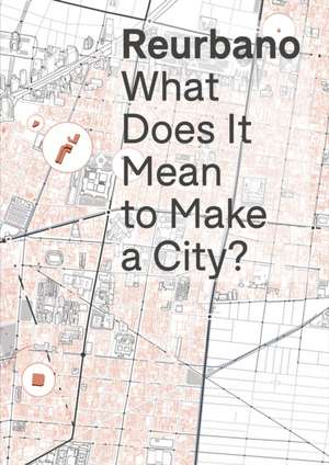 Reurbano: Toward a City de Gabriela Etchegaray