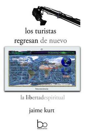 Los Turistas Regresan de Nuevo de Jaime Kurt