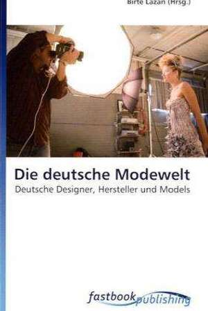 Die deutsche Modewelt de Birte Lazan