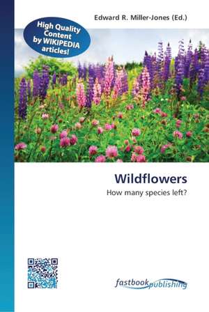 Wildflowers de Edward R Miller-Jones