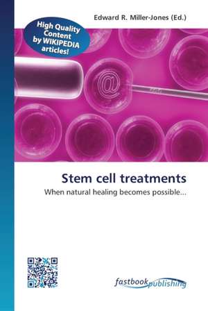 Stem cell treatments de Edward R Miller-Jones