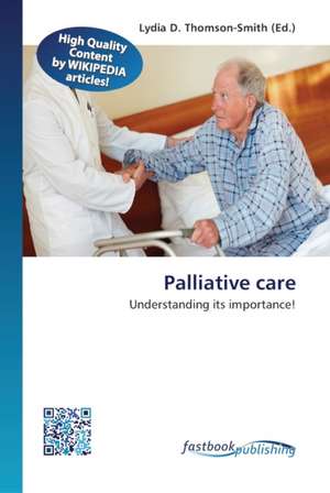 Palliative care de Lydia D Thomson-Smith