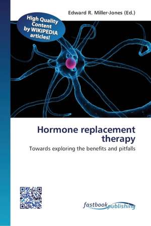 Hormone replacement therapy de Edward R Miller-Jones