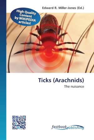 Ticks (Arachnids) de Edward R Miller-Jones