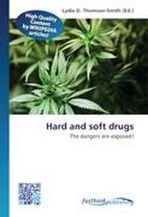 Hard and soft drugs de Lydia D Thomson-Smith