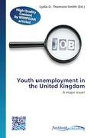 Youth unemployment in the United Kingdom de Lydia D Thomson-Smith