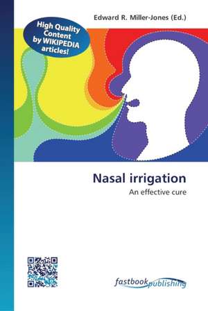 Nasal irrigation de Edward R Miller-Jones