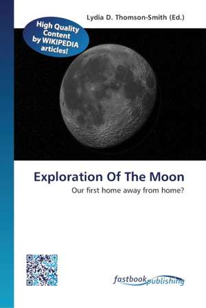 Exploration Of The Moon de Lydia D Thomson-Smith