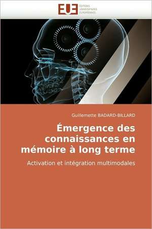 Émergence des connaissances en mémoire à long terme de Guillemette BADARD-BILLARD