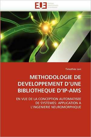 Methodologie de Developpement D Une Bibliotheque D IP-Ams de Timothée Levi