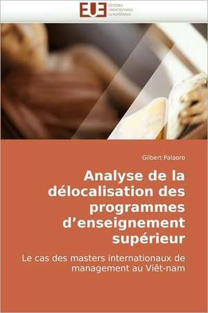 Analyse de la délocalisation des programmes d¿enseignement supérieur de Gilbert Palaoro