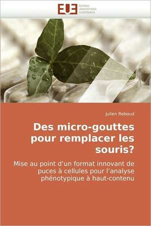 Des micro-gouttes pour remplacer les souris? de Julien Reboud