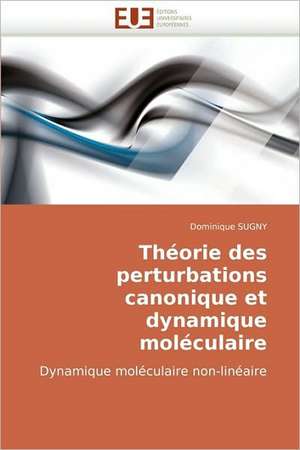 Théorie des perturbations canonique et dynamique moléculaire de Dominique SUGNY