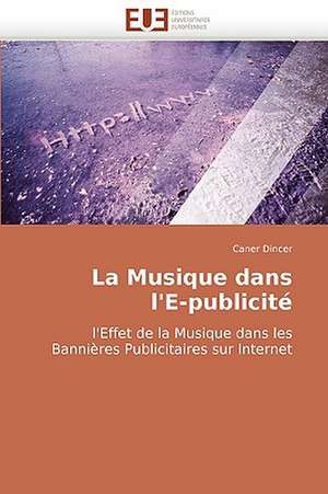 La Musique dans l'E-publicité de Caner Dincer