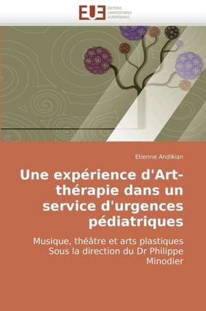 Une Experience D'Art-Therapie Dans Un Service D'Urgences Pediatriques: Unite D Elevage de Lapins Lapino de Etienne Andikian