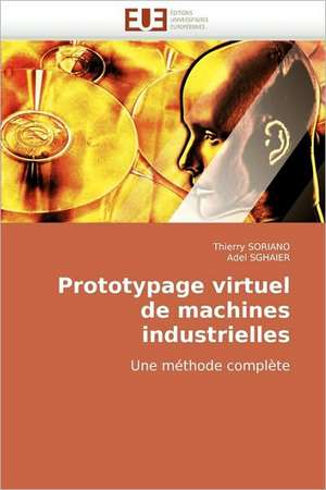 Prototypage virtuel de machines industrielles de Thierry SORIANO