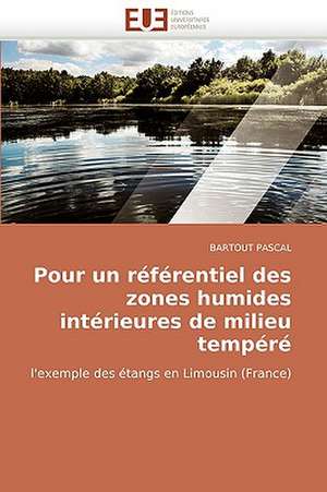 Pour un référentiel des zones humides intérieures de milieu tempéré de BARTOUT PASCAL