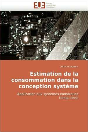 Estimation de la consommation dans la conception système de johann laurent