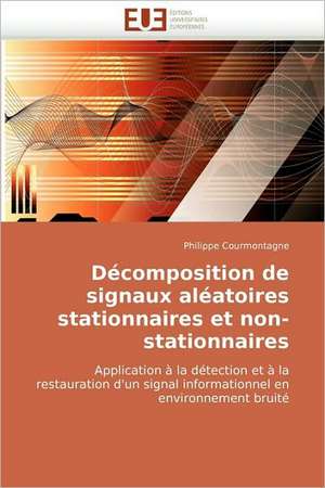 Decomposition de Signaux Aleatoires Stationnaires Et Non-Stationnaires: Grh Et Finance, Antinomie Ou Complementarite? de Philippe Courmontagne