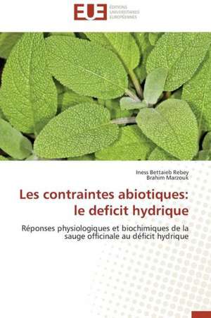 Les Contraintes Abiotiques: Le Deficit Hydrique de Iness Bettaieb Rebey