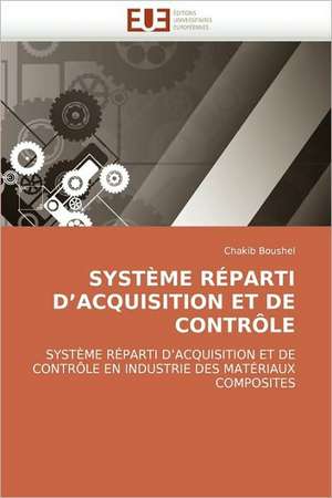 Systeme Reparti D Acquisition Et de Controle de Chakib Boushel