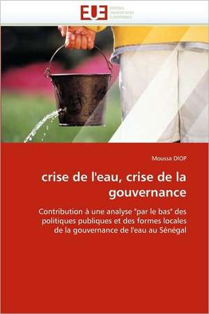 crise de l'eau, crise de la gouvernance de Moussa DIOP