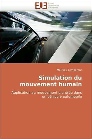 Simulation du mouvement humain de Mathieu Lempereur