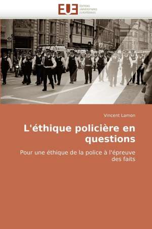 L''Ethique Policiere En Questions: Du Savoir de Reference Au Savoir Appris de Vincent Lamon