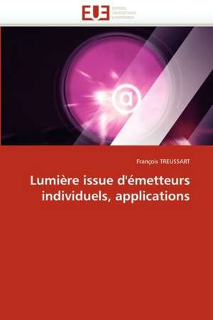 Lumière issue d'émetteurs individuels, applications de François TREUSSART