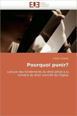 Pourquoi Punir?: Realite Ou Pretexte Colonial? de Cédric Chanez