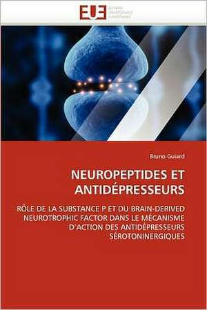 Neuropeptides Et Antidepresseurs de Bruno Guiard