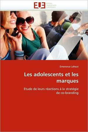 Les adolescents et les marques de Emerence Leheut