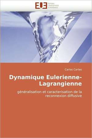 Dynamique Eulerienne-Lagrangienne de Carlos Cartes