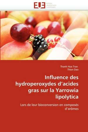 Influence Des Hydroperoxydes D Acides Gras Sur La Yarrowia Lipolytica: Problematique de La Protection Juridique Du Patrimoine Culturel de Thanh Hoa Tran