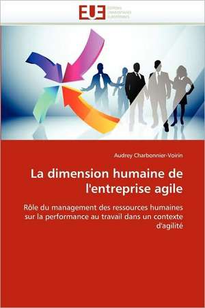 La dimension humaine de l'entreprise agile de Audrey Charbonnier-Voirin