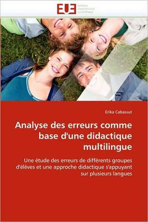 Analyse des erreurs comme base d'une didactique multilingue de Erika Cabassut