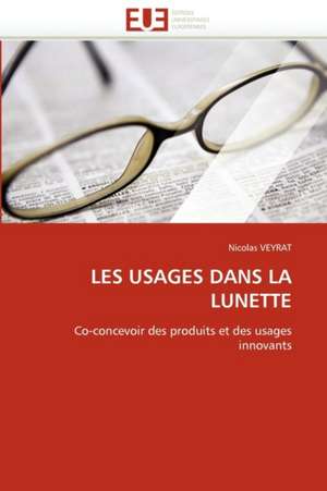 Les Usages Dans La Lunette de Nicolas VEYRAT