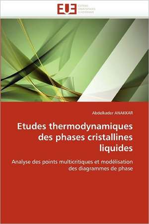 Etudes thermodynamiques des phases cristallines liquides de Abdelkader ANAKKAR