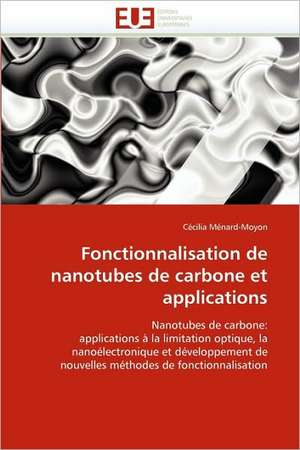 Fonctionnalisation de nanotubes de carbone et applications de Cécilia Ménard-Moyon