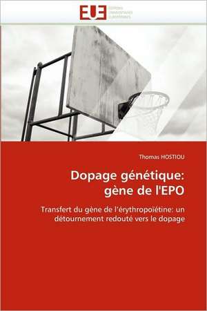 Dopage génétique: gène de l'EPO de Thomas HOSTIOU