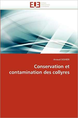 Conservation et contamination des collyres de Arnaud SIGHIERI