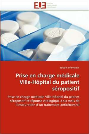 Prise en charge médicale Ville-Hôpital du patient séropositif de Sylvain Diamantis