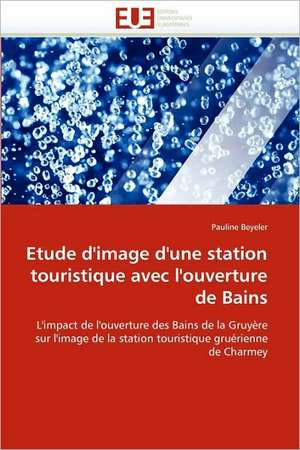 Etude d'image d'une station touristique avec l'ouverture de Bains de Pauline Beyeler