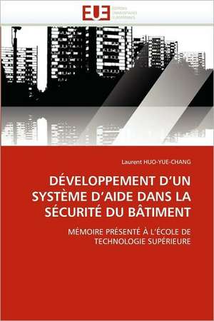 Developpement D Un Systeme D Aide Dans La Securite Du Batiment de Laurent HUO-YUE-CHANG