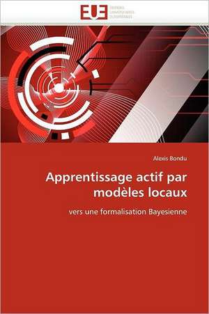 Apprentissage actif par modèles locaux de Alexis Bondu