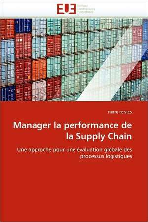 Manager la performance de la Supply Chain de Pierre FENIES