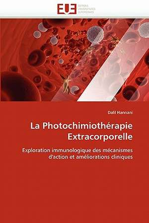 La Photochimiothérapie Extracorporelle de Dalil Hannani