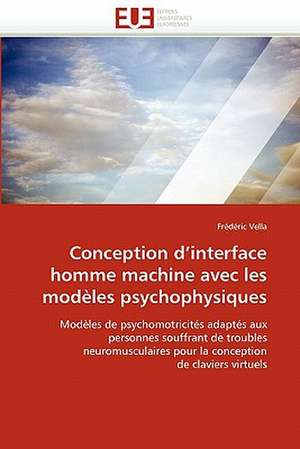 Conception d'interface homme machine avec les modèles psychophysiques de Frédéric Vella