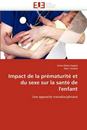 Impact de la prématurité et du sexe sur la santé de l'enfant de Anne-Marie Gagné